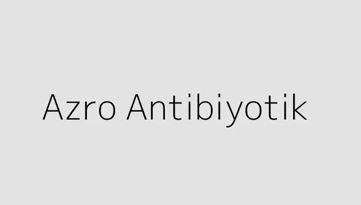 Azro Antibiyotik.