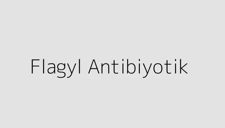 Flagyl Antibiyotik.