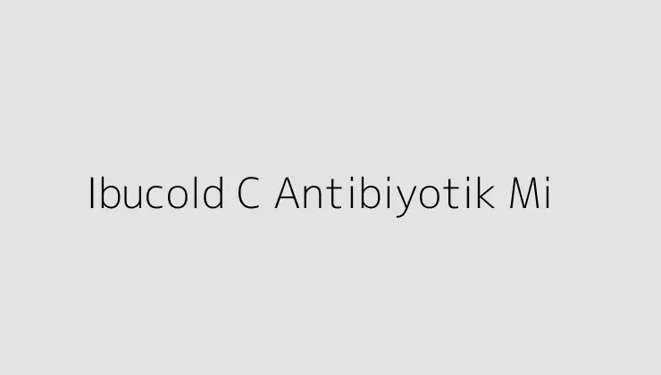 Ibucold C Antibiyotik Mi.