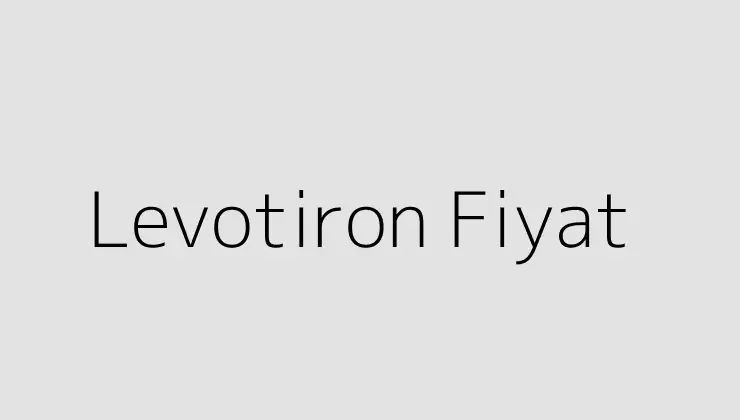 Levotiron Fiyat.